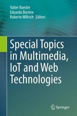 Special Topics in Multimedia, IoT and  Web Technologies - cover