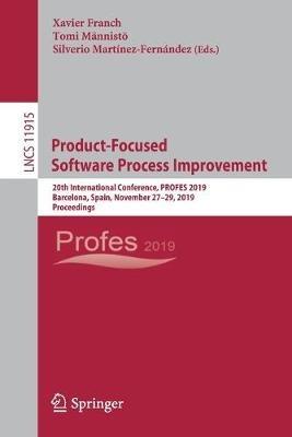 Product-Focused Software Process Improvement: 20th International Conference, PROFES 2019, Barcelona, Spain, November 27–29, 2019, Proceedings - cover