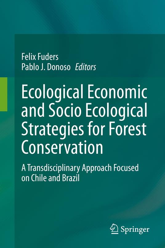 Ecological Economic and Socio Ecological Strategies for Forest Conservation