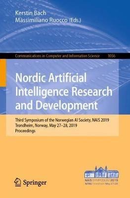 Nordic Artificial Intelligence Research and Development: Third Symposium of the Norwegian AI Society, NAIS 2019, Trondheim, Norway, May 27–28, 2019, Proceedings - cover