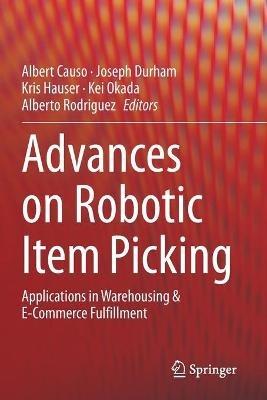 Advances on Robotic Item Picking: Applications in Warehousing & E-Commerce Fulfillment - cover