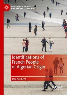 Identifications of French People of Algerian Origin - Jacek Kubera - cover