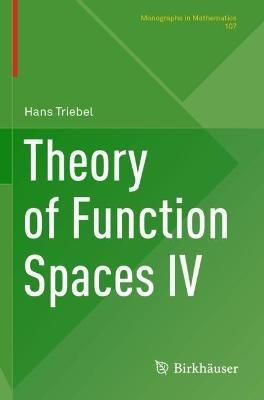 Theory of Function Spaces IV - Hans Triebel - cover