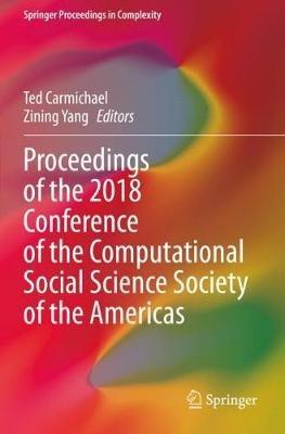 Proceedings of the 2018 Conference of the Computational Social Science Society of the Americas - cover