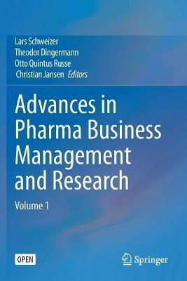 Advances in Pharma Business Management and Research: Volume 1 - cover