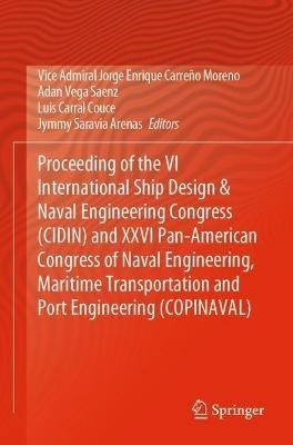 Proceeding of the VI International Ship Design & Naval Engineering Congress (CIDIN) and XXVI Pan-American Congress of Naval Engineering, Maritime Transportation and Port Engineering (COPINAVAL) - cover