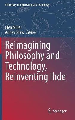 Reimagining Philosophy and Technology, Reinventing Ihde - cover