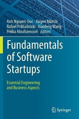 Fundamentals of Software Startups: Essential Engineering and Business Aspects - cover