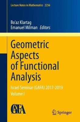 Geometric Aspects of Functional Analysis: Israel Seminar (GAFA) 2017-2019 Volume I - cover