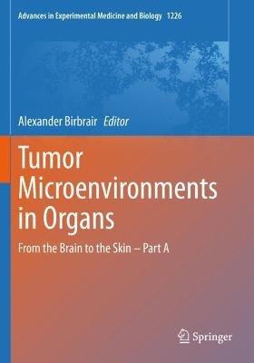 Tumor Microenvironments in Organs: From the Brain to the Skin – Part A - cover
