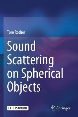 Sound Scattering on Spherical Objects - Tom Rother - cover