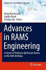 Advances in RAMS Engineering: In Honor of Professor Ajit Kumar Verma on His 60th Birthday