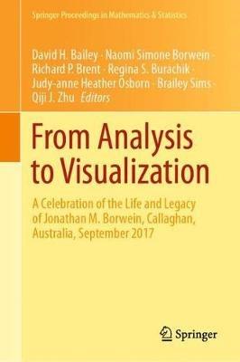 From Analysis to Visualization: A Celebration of the Life and Legacy of Jonathan M. Borwein, Callaghan, Australia, September 2017 - cover