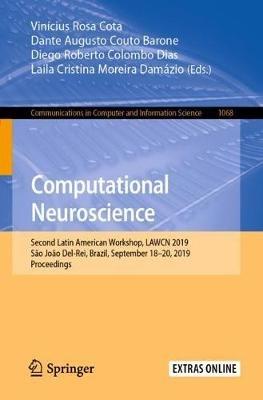 Computational Neuroscience: Second Latin American Workshop, LAWCN 2019, São João Del-Rei, Brazil, September 18–20, 2019, Proceedings - cover