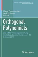 Orthogonal Polynomials: 2nd AIMS-Volkswagen Stiftung Workshop, Douala, Cameroon, 5-12 October, 2018