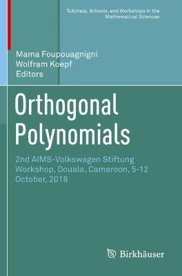 Orthogonal Polynomials: 2nd AIMS-Volkswagen Stiftung Workshop, Douala, Cameroon, 5-12 October, 2018 - cover