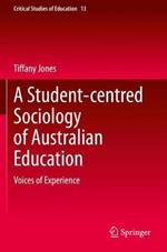 A Student-centred Sociology of Australian Education: Voices of Experience