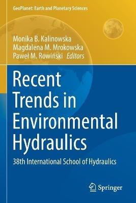 Recent Trends in Environmental Hydraulics: 38th International School of Hydraulics - cover