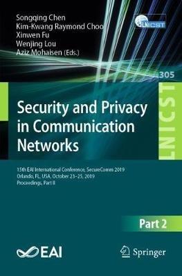 Security and Privacy in Communication Networks: 15th EAI International Conference, SecureComm 2019, Orlando, FL, USA, October 23–25, 2019, Proceedings, Part II - cover