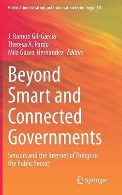 Beyond Smart and Connected Governments: Sensors and the Internet of Things in the Public Sector - cover