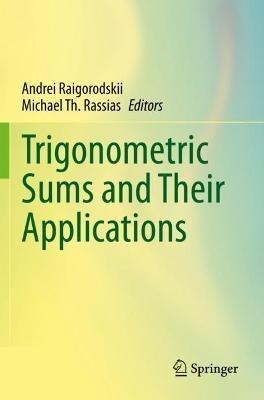 Trigonometric Sums and Their Applications - cover