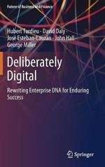 Deliberately Digital: Rewriting Enterprise DNA for Enduring Success