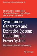 Synchronous Generators and Excitation Systems Operating in a Power System: Measurement  Methods and Modeling