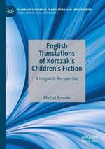 English Translations of Korczak’s Children’s Fiction: A Linguistic Perspective