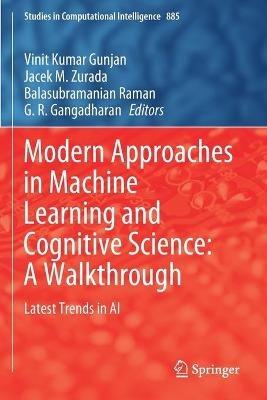Modern Approaches in Machine Learning and Cognitive Science: A Walkthrough: Latest Trends in AI - cover