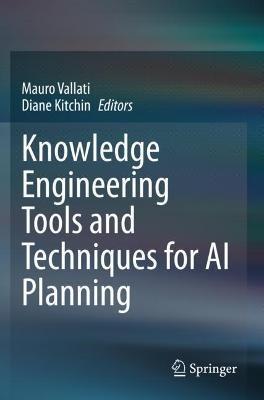 Knowledge Engineering Tools and Techniques for AI Planning - cover