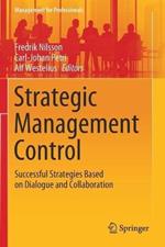 Strategic Management Control: Successful Strategies Based on Dialogue and Collaboration