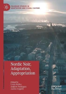 Nordic Noir, Adaptation, Appropriation - cover