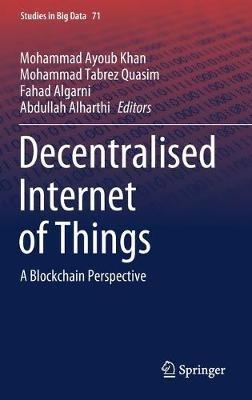 Decentralised Internet of Things: A Blockchain Perspective - cover