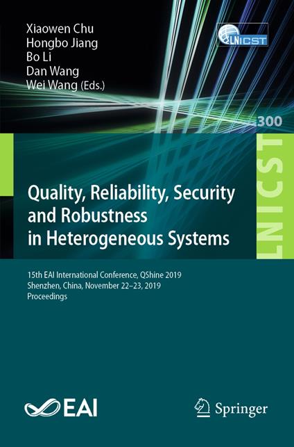 Quality, Reliability, Security and Robustness in Heterogeneous Systems
