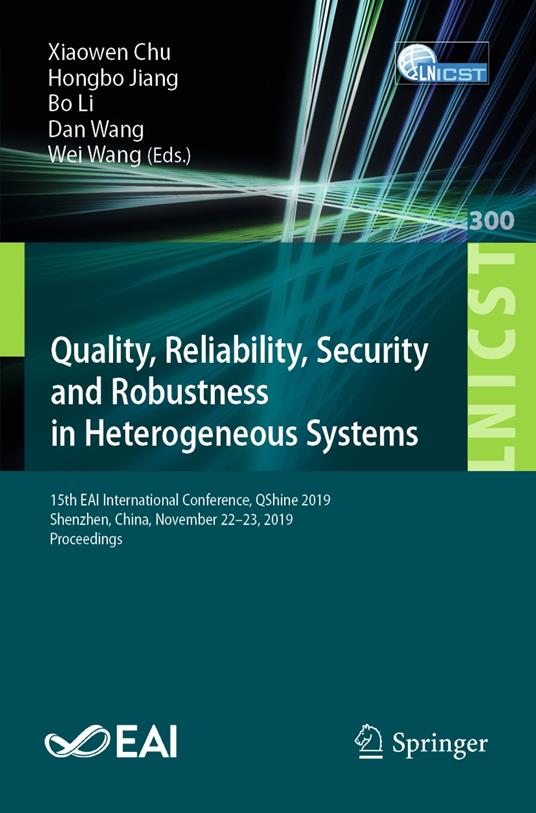 Quality, Reliability, Security and Robustness in Heterogeneous Systems