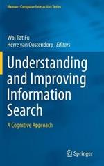 Understanding and Improving Information Search: A Cognitive Approach