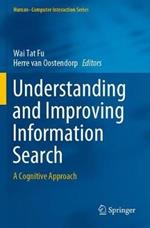 Understanding and Improving Information Search: A Cognitive Approach