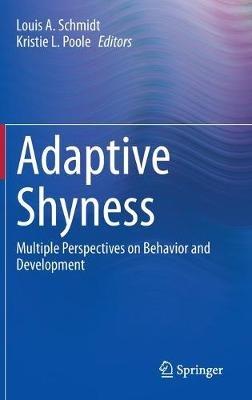 Adaptive Shyness: Multiple Perspectives on Behavior and Development - cover