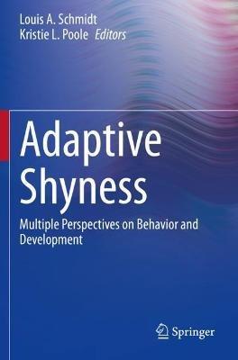Adaptive Shyness: Multiple Perspectives on Behavior and Development - cover