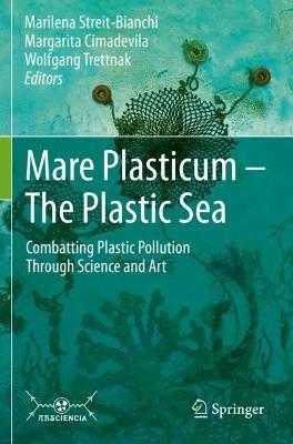 Mare Plasticum - The Plastic Sea: Combatting Plastic Pollution Through Science and Art - cover