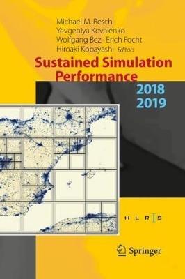 Sustained Simulation Performance 2018 and 2019: Proceedings of the Joint Workshops on Sustained Simulation Performance, University of Stuttgart (HLRS) and Tohoku University, 2018 and 2019 - cover