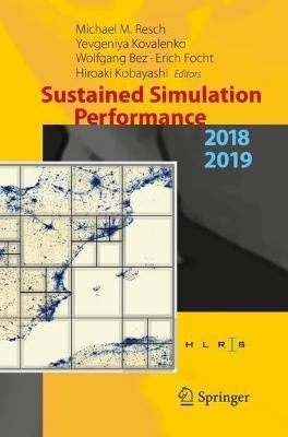 Sustained Simulation Performance 2018 and 2019: Proceedings of the Joint Workshops on Sustained Simulation Performance, University of Stuttgart (HLRS) and Tohoku University, 2018 and 2019 - cover