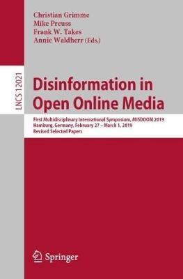 Disinformation in Open Online Media: First Multidisciplinary International Symposium, MISDOOM 2019, Hamburg, Germany, February 27 – March 1, 2019, Revised Selected Papers - cover