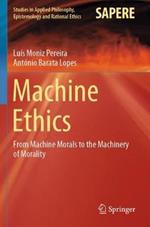 Machine Ethics: From Machine Morals to the Machinery of Morality