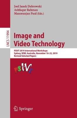 Image and Video Technology: PSIVT 2019 International Workshops, Sydney, NSW, Australia, November 18–22, 2019, Revised Selected Papers - cover