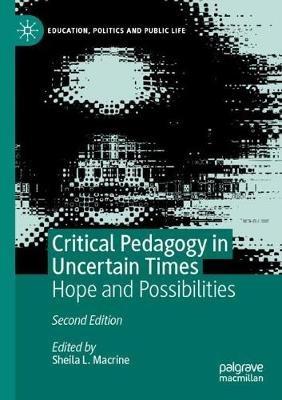 Critical Pedagogy in Uncertain Times: Hope and Possibilities - cover