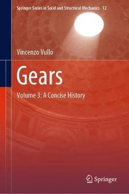 Gears: Volume 3: A Concise History - Vincenzo Vullo - cover