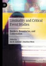 Liminality and Critical Event Studies: Borders, Boundaries, and Contestation