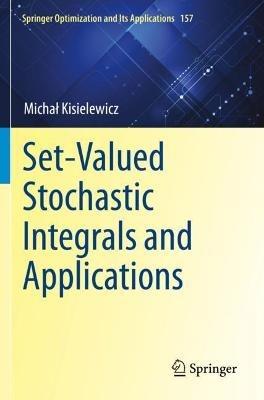 Set-Valued Stochastic Integrals and Applications - Michal Kisielewicz - cover