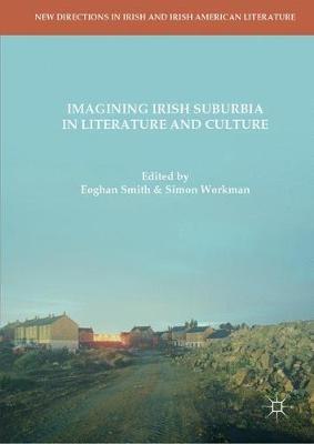Imagining Irish Suburbia in Literature and Culture - cover